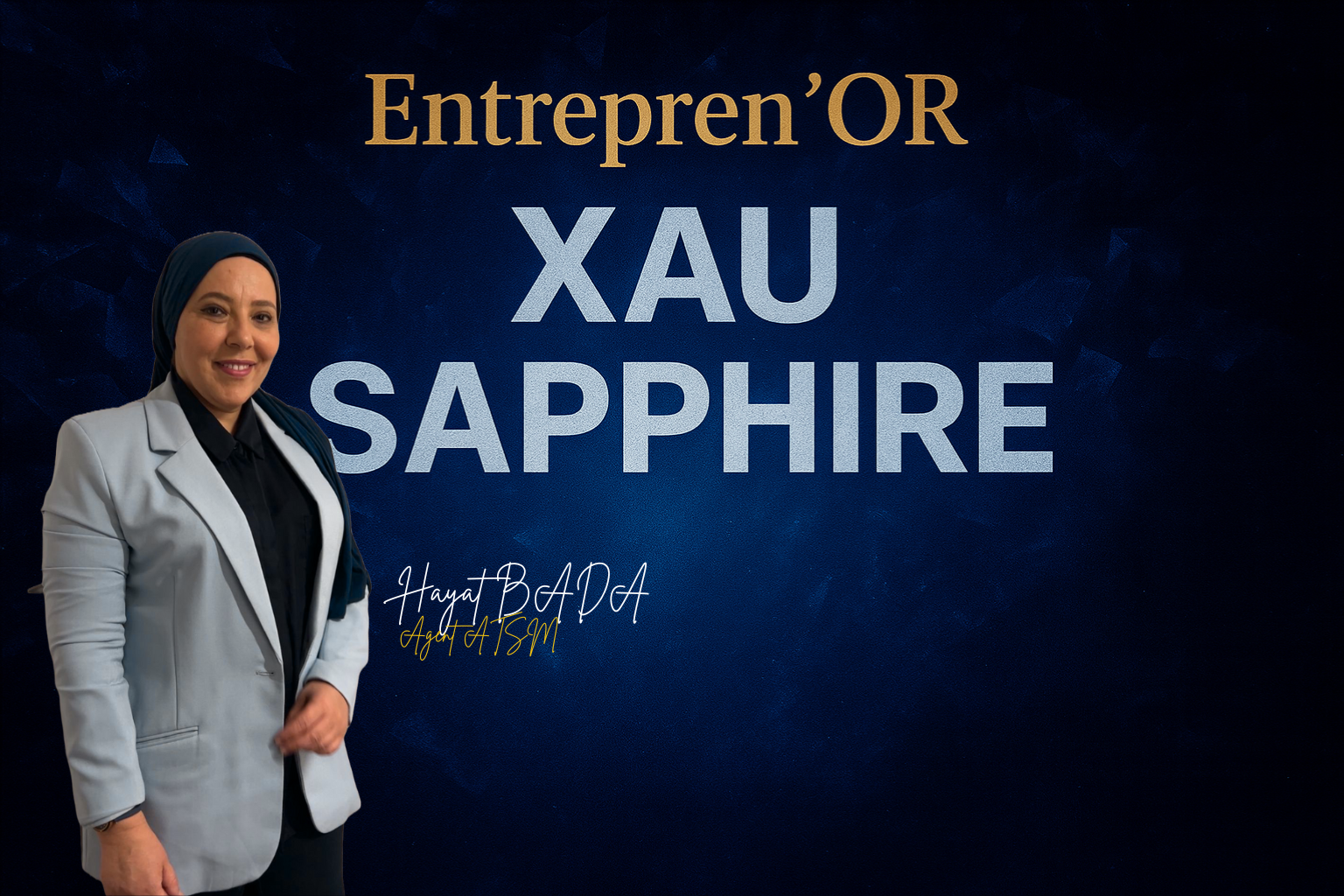 Portrait officiel de Portrait Hayat Bada, Entrepren’OR XAU SAPPHIRE – XAU Street