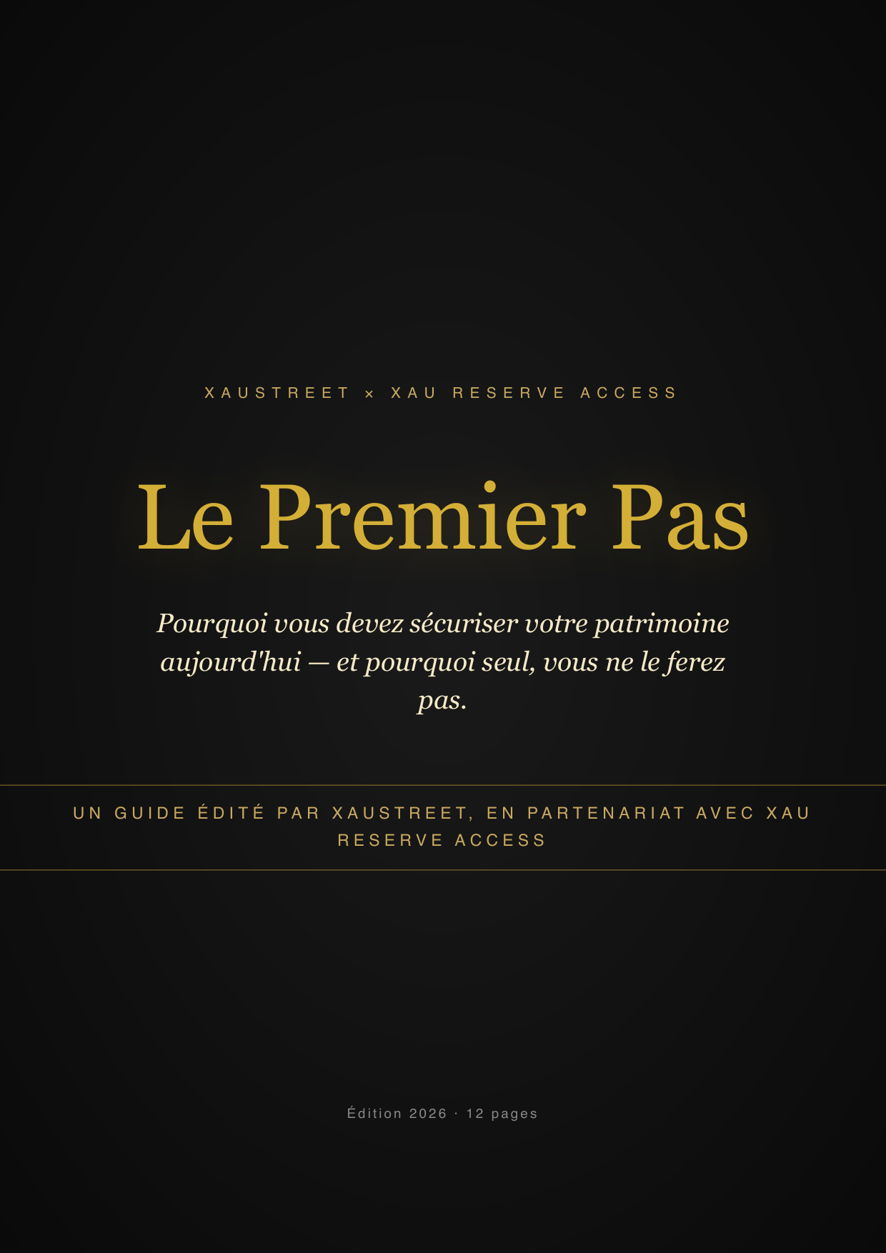 Le Premier Pas — guide XAUstreet × XAU Reserve Access